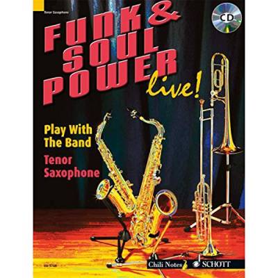 Funk & Soul Power live!: Play With The Band. Tenor-Saxophon. Ausgabe mit CD. (Chili Notes)